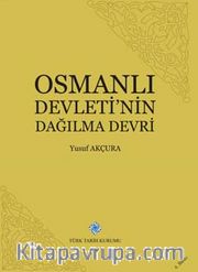 Osmanlı Devletinin Dağılma Devri