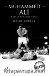 Muhammed Ali & Baştan Sona Bir Hayat