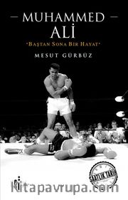 Muhammed Ali <br /> Baştan Sona Bir Hayat