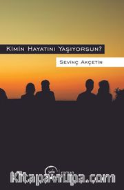 Kimin Hayatını Yaşıyorsun?