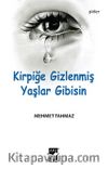 Kirpiğe Gizlenmiş Yaşlar Gibisin
