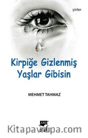 Kirpiğe Gizlenmiş Yaşlar Gibisin