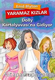 Yaramaz Kızlar 1 <br /> Dolly Kartalyuvası'na Gidiyor