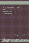The Jadid Movement And Nation-Building In Azerbaijan