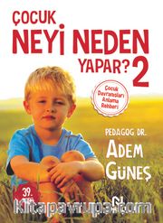 Çocuk Neyi Neden Yapar? 2