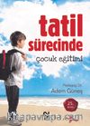 Tatil Sürecinde Çocuk Eğitimi
