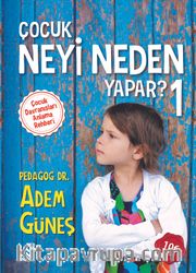 Çocuk Neyi Neden Yapar?