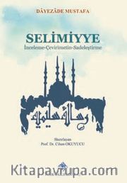 Selimiyye <br /> İnceleme-Çevirimetin-Sadeleştirme