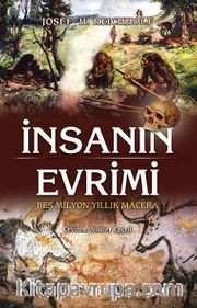 İnsanın Evrimi <br /> Beş Milyon Yıllık Macera