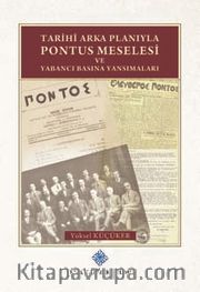 Tarihi Arka Planıyla Pontus Meselesi ve Yabancı Basına Yansımaları