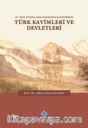 IV-XVIII. Yüzyıllarda Karadeniz Kuzeyindeki Türk Kavimleri ve Devletleri