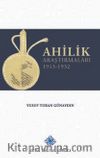 Ahilik Araştırmaları (1913-1932)
