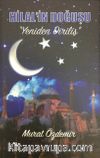 Hilal’in Doğuşu / Yeniden Diriliş