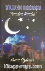 Hilal’in Doğuşu / Yeniden Diriliş