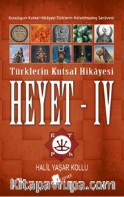 Heyet 4 / Türklerin Kutsal Hikayesi