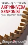 AKP’nin Veda Senfonisi