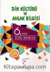 6. Sınıf Din Kültürü ve Ahlak Bilgisi Soru Bankası