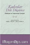 Kadınlar Dile Düşünce / Edebiyat ve Toplumsal Cinsiyet