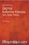 Geçmişi Kullanma Kılavuzu & Tarih, Bellek, Politika