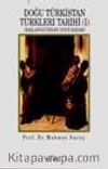 Doğu Türkistan Türkleri Tarihi 1Başlangıcından 1878'e Kadar