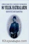 80 Yıllık Hatıralarım