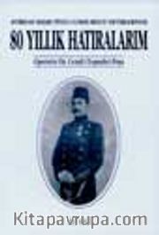 80 Yıllık Hatıralarım