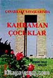 Çanakkale Savaşlarında Kahraman Çocuklar