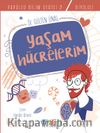 Yaşam Hücrelerim