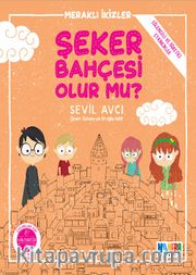 Şeker Bahçesi Olur Mu?
