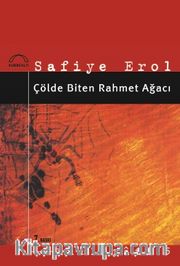 Çölde Biten Rahmet Ağacı
