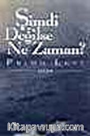 Şimdi Değilse Ne Zaman