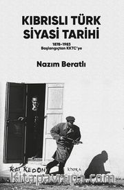 Kıbrıslı Türk Siyasi Tarihi <br /> 1878-1983 Başlangıçtan KKTC’ye