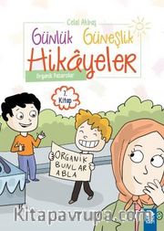 Organik Pazarcılar - Günlük Güneşlik Hikayeler 7. Kitap / 1. Sınıf Okuma Kitabı