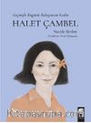 Geçmişle Bugünü Buluşturan Kadın  Halet Çambel