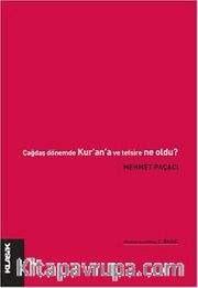 Çağdaş Dönem'de Kur'an'a ve Tefsire Ne Oldu?