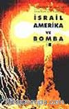 İsrail Amerika ve Bomba
