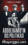 Abdülhamid’in Dış Politikası & Düvel-i Muazzama Karşısında Osmanlı