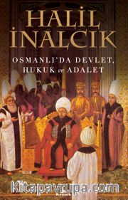 Osmanlı’da Devlet, Hukuk ve Adalet 