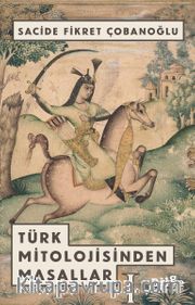 Türk Mitolojisinden Masallar 1