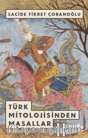 Türk Mitolojisinden Masallar 2