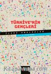 Türkiye’nin Gençleri & İleri Analizler