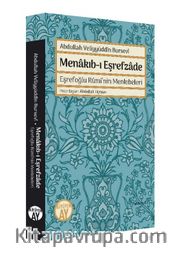Abdullah Veliyyüddîn Bursevi Menakıb-ı Eşrefzade Eşrefoğlu Rumi’nin Menkıbeleri