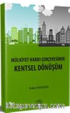 Mülkiyet Hakkı Çerçevesinde Kentsel Dönüşüm