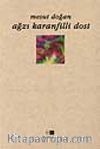 Ağzı Karanfilli Dost