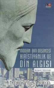 Modern Batı Düşüncesi Hıristiyanlık ve Din Algısı