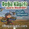 Uçmak İstiyorum / Doğa Kaşifi Jack'in Maceraları
