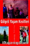 Gölgeli Yaşam Kesitleri