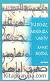 İki Deniz Arasında Vahiy