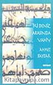 İki Deniz Arasında Vahiy