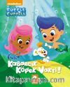 Kabarcık Çocuklar / Kabarcık Köpek Vakti!